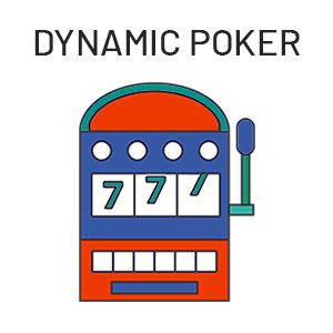 dynamic poker